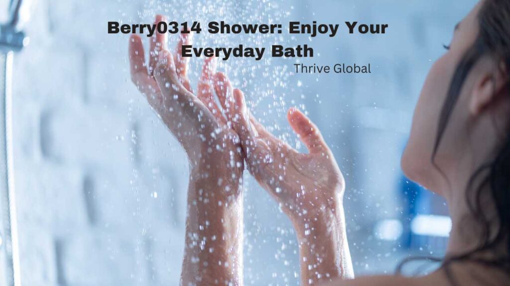 Berry0314 shower Enjoy Your Everyday Bath