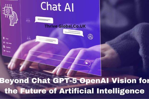 Beyond Chat GPT-5 OpenAI Vision for the Future of Artificial Intelligence