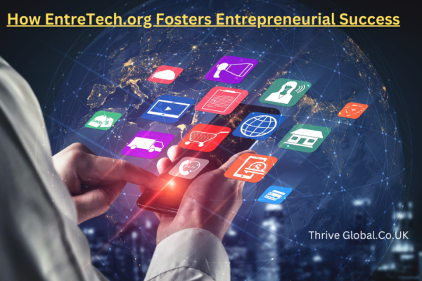 How EntreTech.org Fosters Entrepreneurial Success