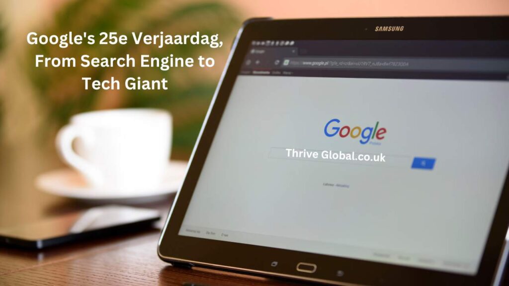 Google's 25e Verjaardag, From Search Engine to Tech Giant