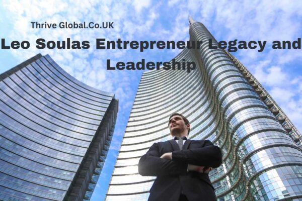 Leo Soulas Entrepreneur Legacy and Leadership