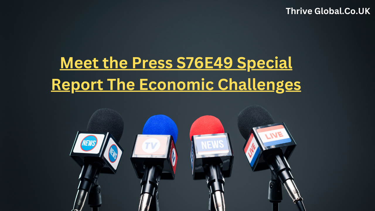 Meet the Press S76E49 Special Report The Economic Challenges