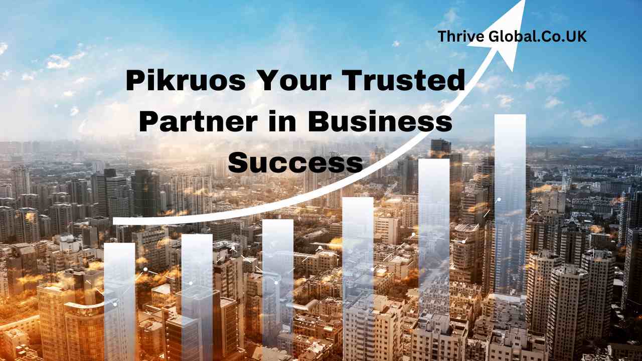 Pikruos Your Trusted Partner in Business Success