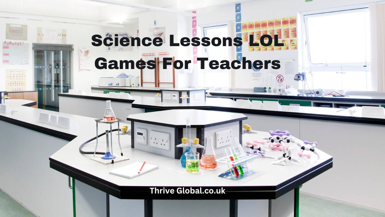 Science Lessons LOL Games For Teachers