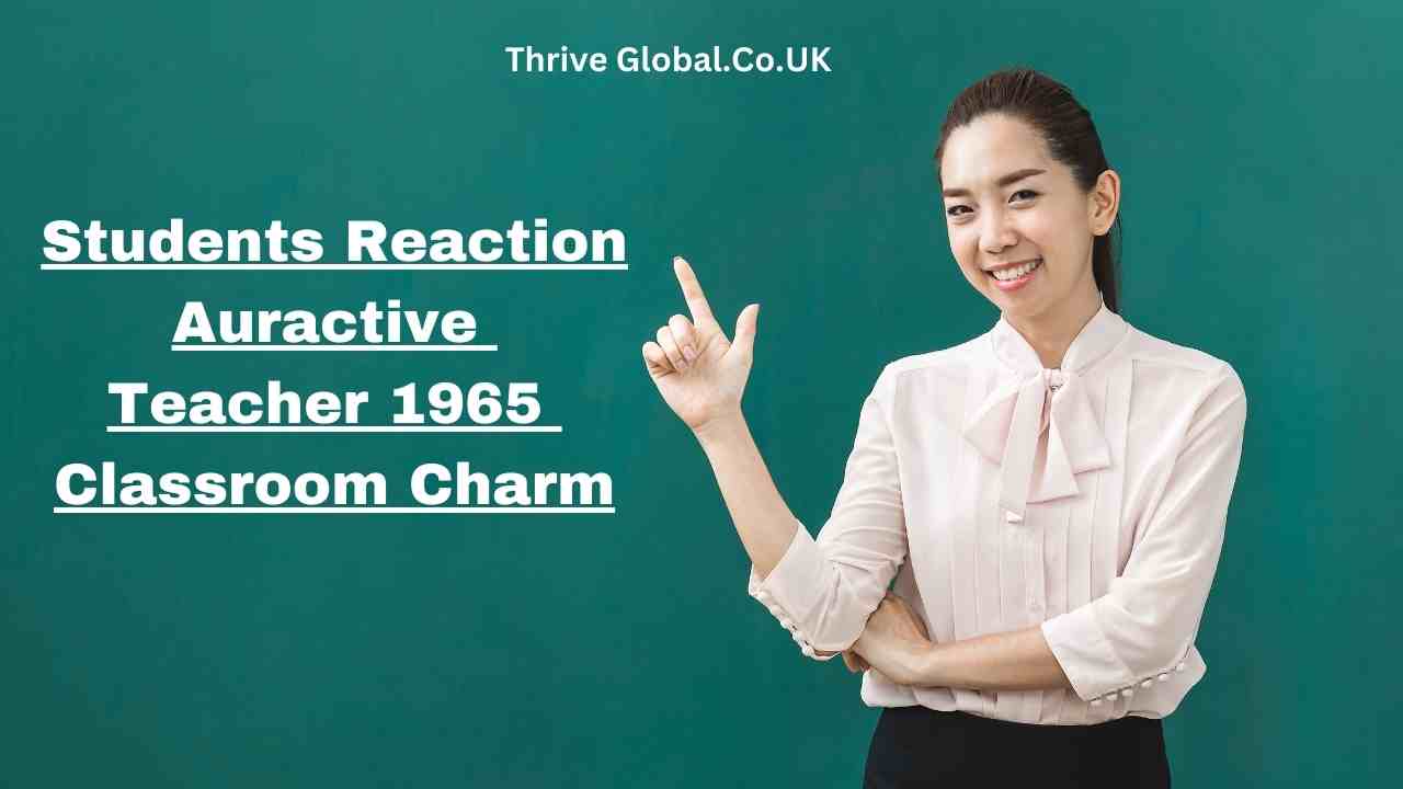 Students Reaction Auractive Teacher 1965 Classroom Charm