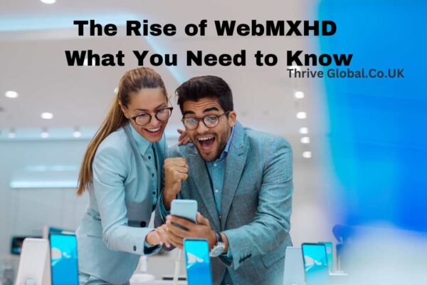 The Rise of WebMXHD What You Need to Know