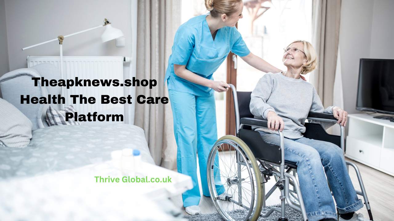 Theapknews.shop Health: The Best Care Platform