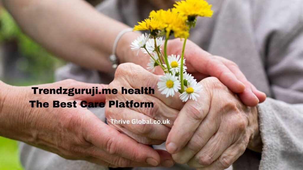 Trendzguruji.me health The Best Care Platform