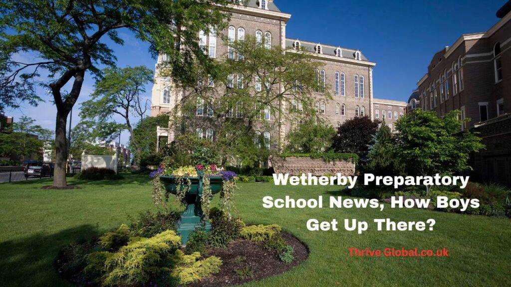 Wetherby Preparatory School News, How Boys Get Up There?