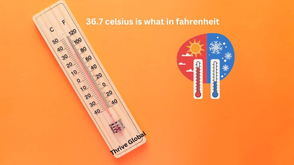 36.7 celsius is what in fahrenheit