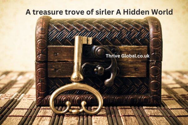 A treasure trove of sirler A Hidden World