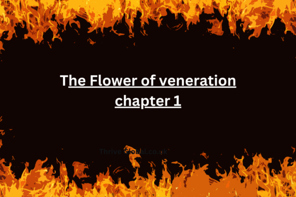 The Flower of Veneration Chapter 1