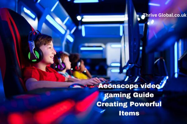 Aeonscope video gaming Guide Creating Powerful Items