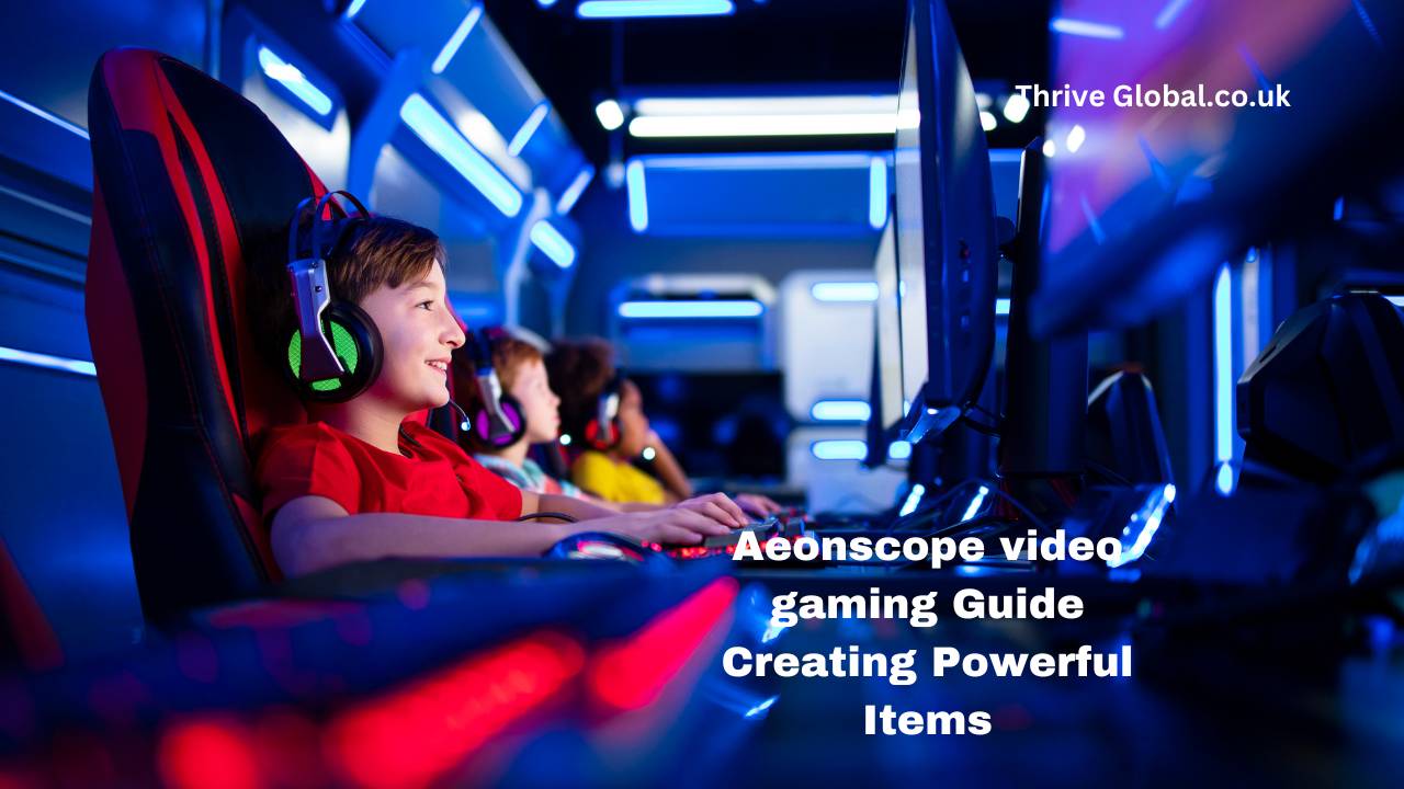 Aeonscope video gaming Guide Creating Powerful Items