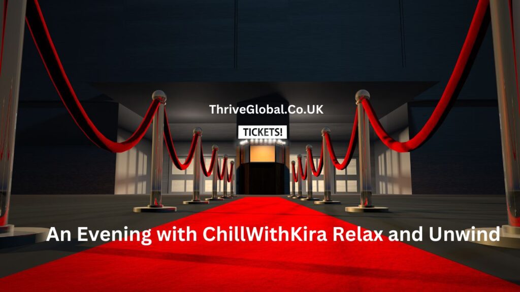 An Evening with ChillWithKira ticket show Relax and Unwind