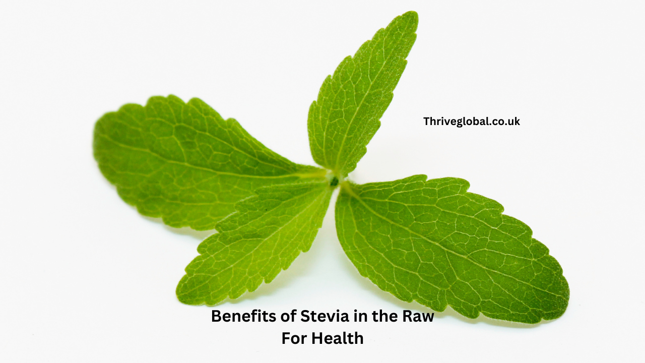 Benefits of Stevia in the Raw For Health