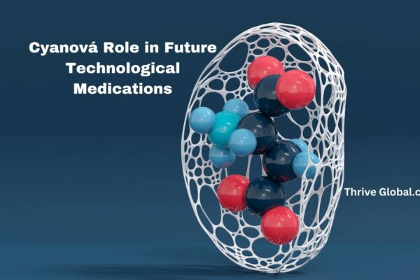 Cyanová Role in Future Technological Medications