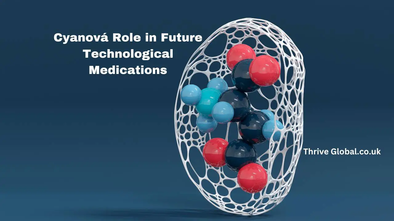 Cyanová Role in Future Technological Medications