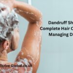 Dandruff Shampoo: A Complete Hair Care Tips for Managing Dandruff