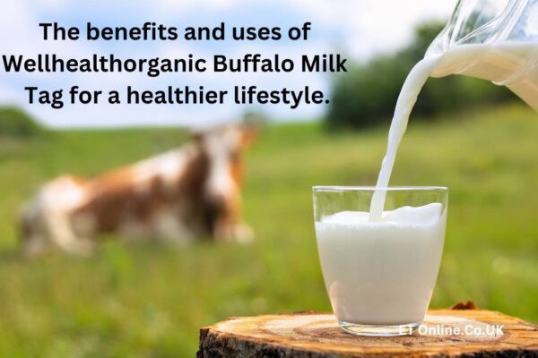 Discover the benefits and uses of Wellhealthorganic Buffalo Milk Tag for a healthier lifestyle.