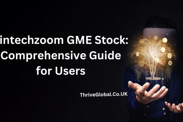 Fintechzoom GME Stock Comprehensive Guide for Users