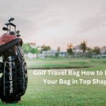 Golf Travel Bag How to Keep Your Bag in Top Shape