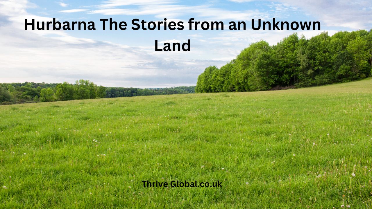 Hurbarna The Stories from an Unknown Land