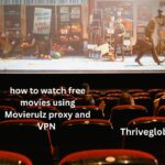 Learn how to watch free movies using Movierulz proxy and VPN unblock methods for safe and easy access to Movierulz.