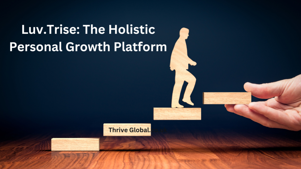 Luv.Trise The Holistic Personal Growth Platform