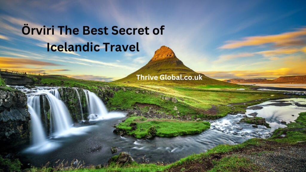 Örviri The Best Secret of Icelandic Travel