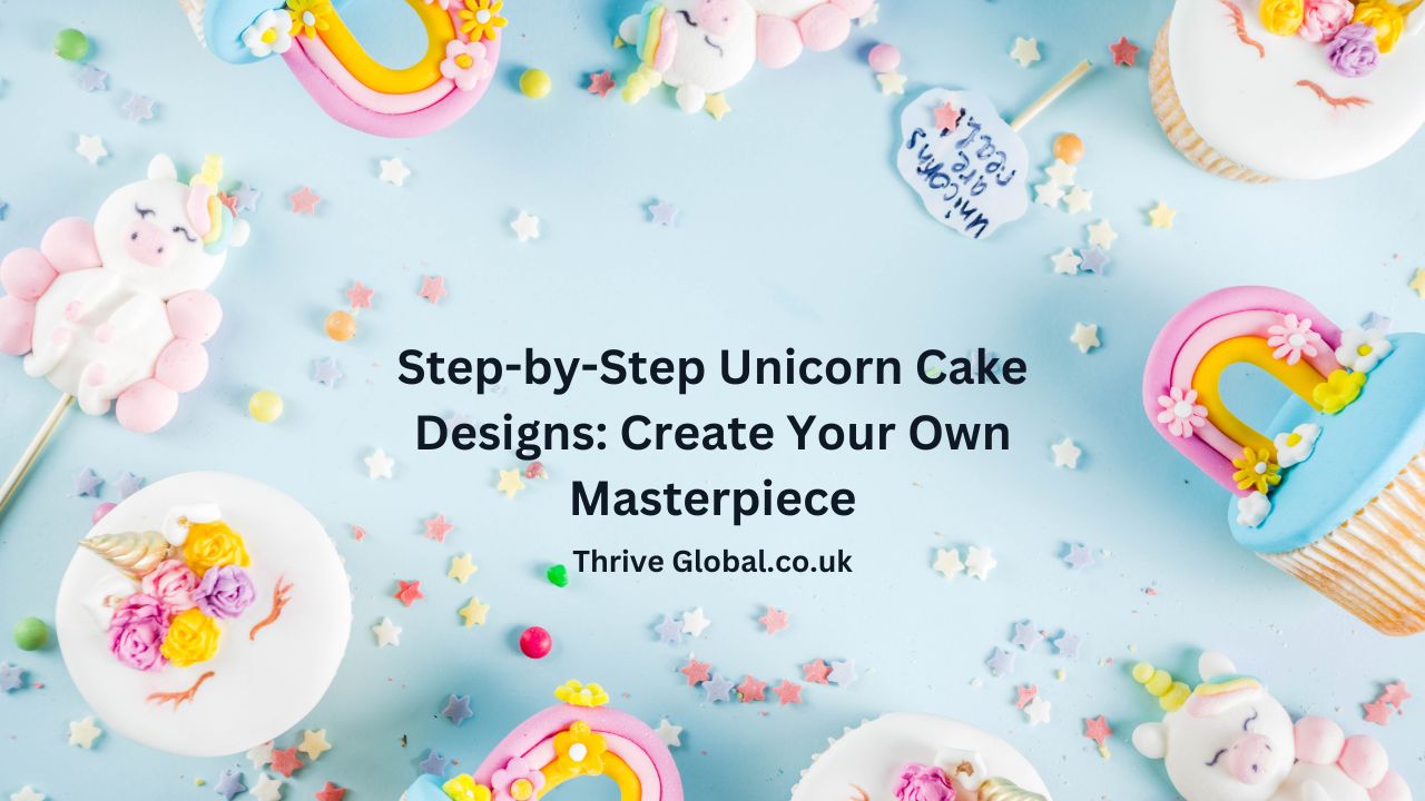 Step-by-Step Unicorn Cake Design Create Your Own Masterpiece