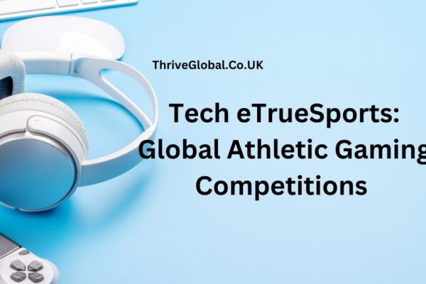 Tech eTrueSports Global Athletic Gaming Competitions