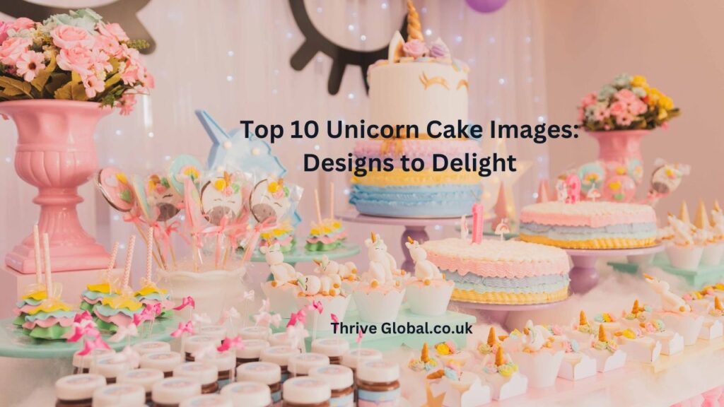 Top 10 Unicorn Cake Images Designs to Delight