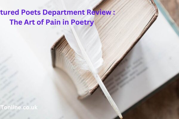 Tortured Poets Department Review :The Art of Pain in Poetry