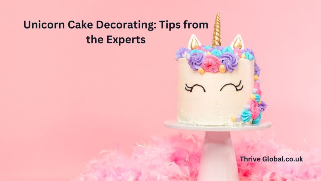 Unicorn Cake Decorating Tips from the Experts