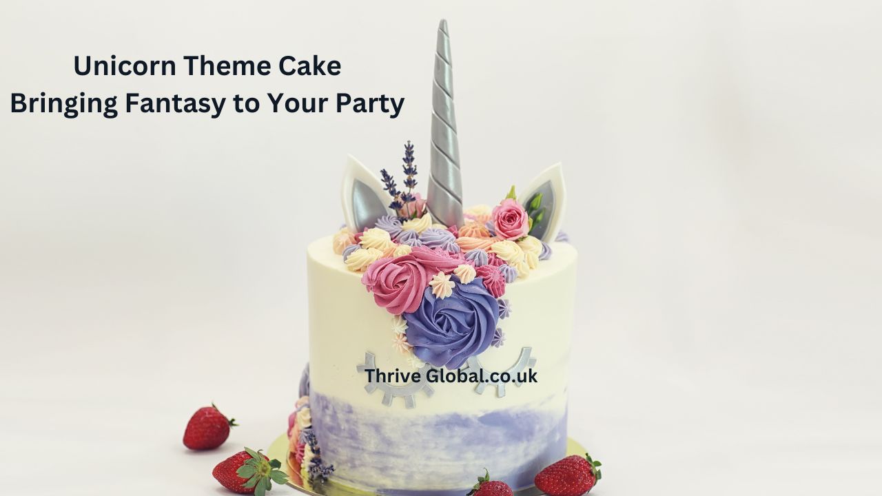 Unicorn Theme Cake Bringing Fantasy to Your Party