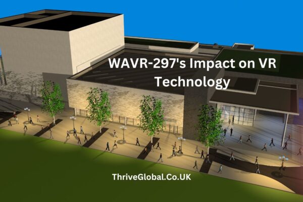 WAVR-297 Impact on VR Technology