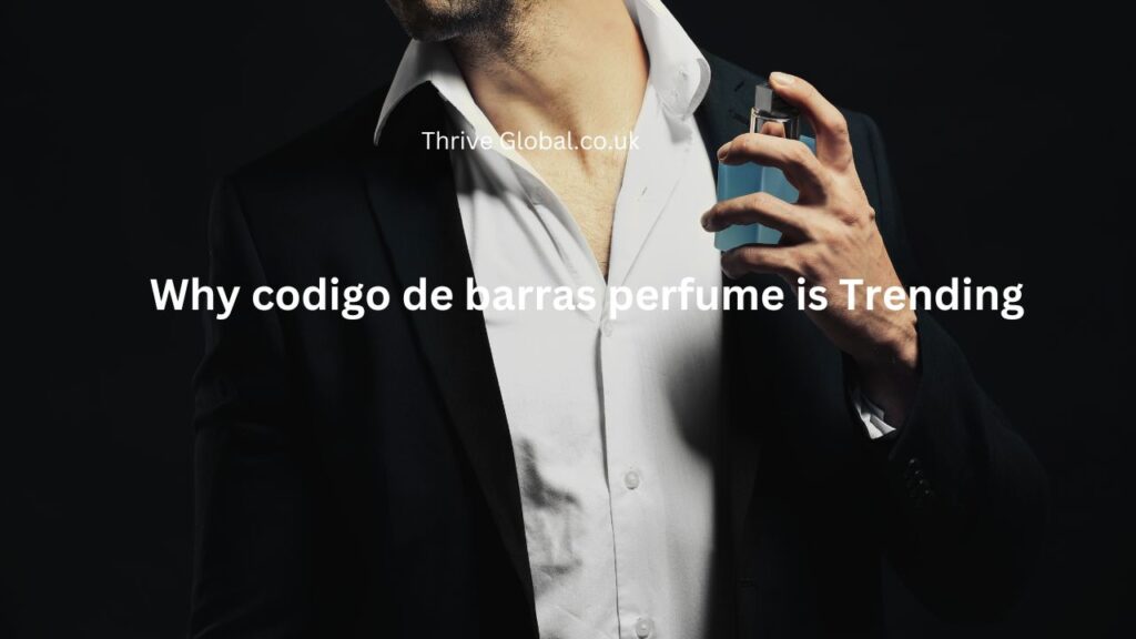 Why codigo de barras perfume is Trending