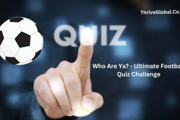 Who Are Ya? - Ultimate Football Quiz Challenge