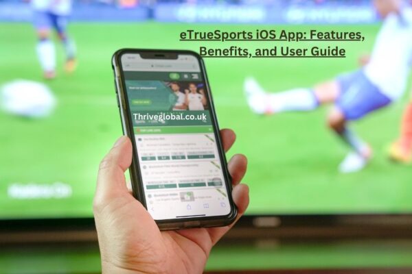 eTrueSports iOS App Features, Benefits, and User Guide.