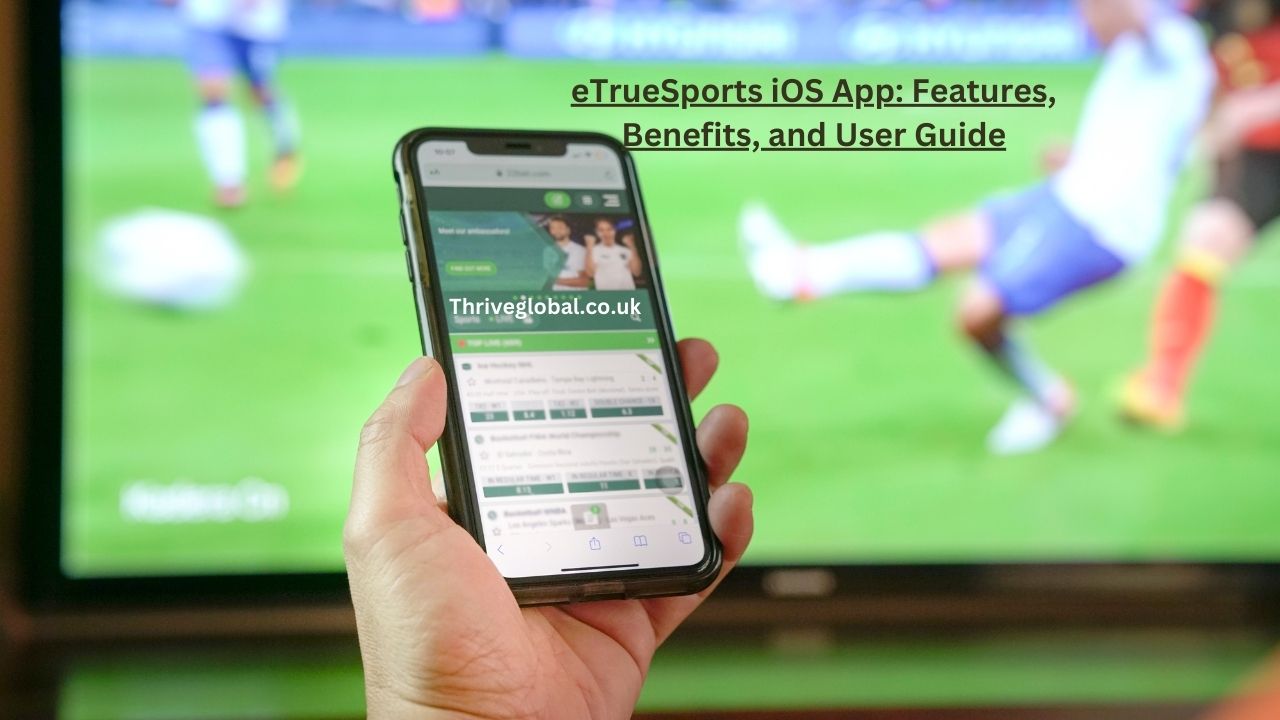 eTrueSports iOS App Features, Benefits, and User Guide.