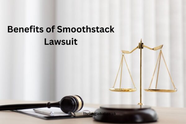 Explore the benefits of the Smoothstack lawsuit, understanding its outcomes and advantages for plaintiffs and broader implications.