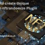 How to create Unique NFTs with nftrandomize Plugin