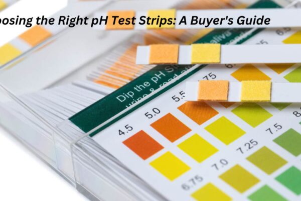 Choosing the Right pH Test Strips: A Buyer's Guide