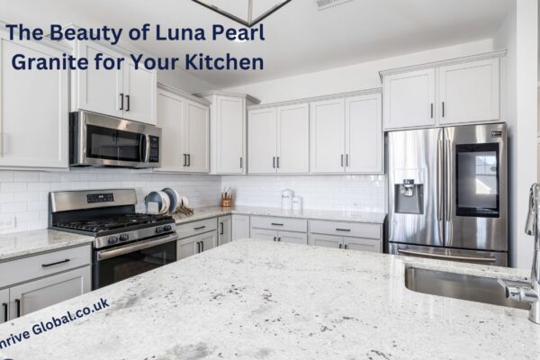 the Beauty of Luna Pearl Granite for Your Kitchen