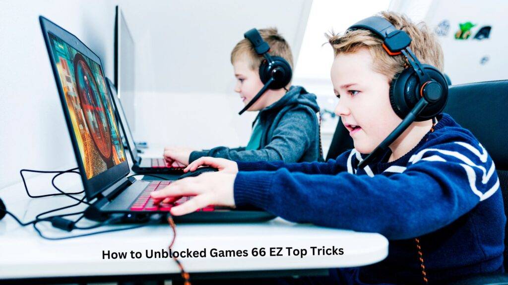 How to Unblocked Games 66 EZ Top Tricks