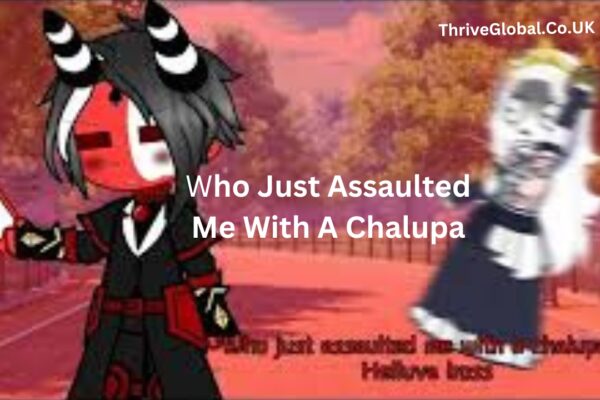 who just assaulted me with a chalupa