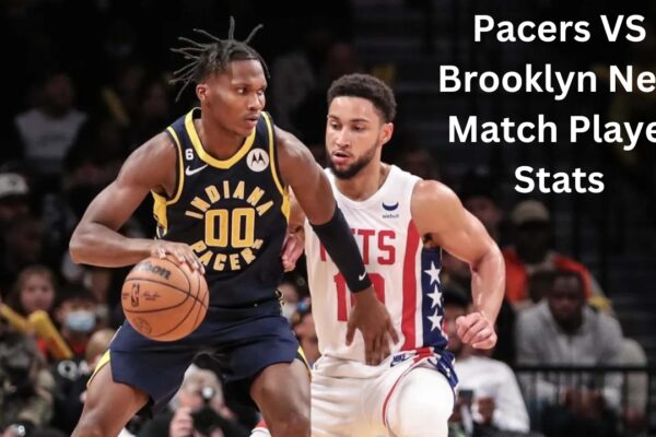 Excellence Of Pacers VS Brooklyn Nets Match Player Stats