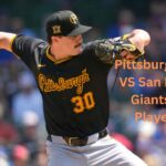 Analyzing Pittsburgh Pirates VS San Francisco Giants Match Player Stats