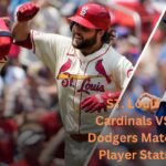 ST. Louis Cardinals VS Dodgers Match Player Stats: Who Best?